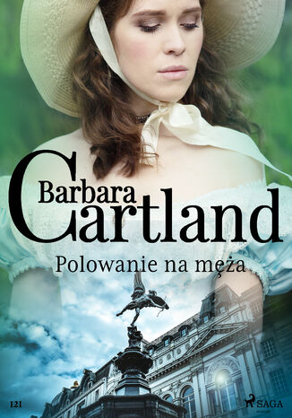 Okładka:Ponadczasowe historie miłosne Barbary Cartland. Polowanie na męża - Ponadczasowe historie miłosne Barbary Cartland (#121) 