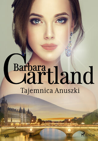 Okładka:Ponadczasowe historie miłosne Barbary Cartland. Tajemnica Anuszki - Ponadczasowe historie miłosne Barbary Cartland (#96) 