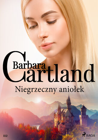 Okładka:Ponadczasowe historie miłosne Barbary Cartland. Niegrzeczny aniołek - Ponadczasowe historie miłosne Barbary Cartland (#112) 