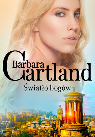 Okładka:Ponadczasowe historie miłosne Barbary Cartland. Światło bogów - Ponadczasowe historie miłosne Barbary Cartland (#103) 