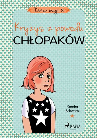 Okładka:Dotyk magii. Dotyk magii 3 - Kryzys z powodu chłopaków (#3) 