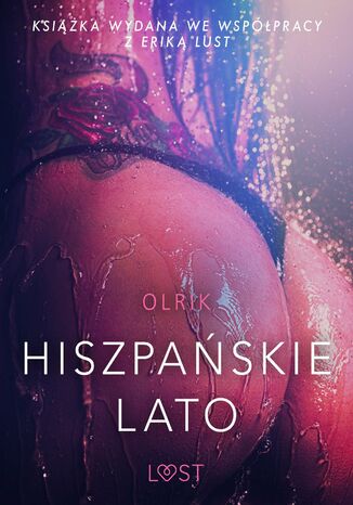 LUST. Hiszpańskie lato - opowiadanie erotyczne