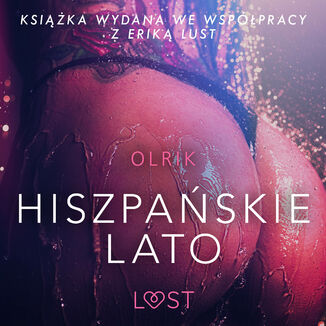 LUST. Hiszpaskie lato - opowiadanie erotyczne Olrik - okadka audiobooka MP3