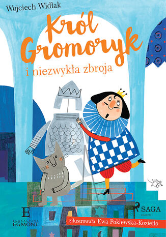 CZYTAM I GŁÓWKUJĘ. Król Gromoryk i niezwykła zbroja