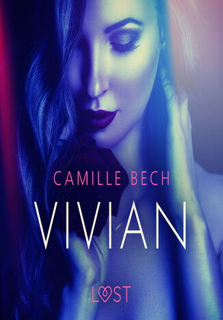 LUST. Vivian - opowiadanie erotyczne Camille Bech - okadka ebooka