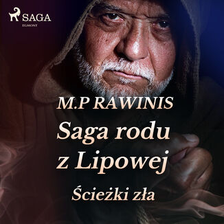 Saga rodu z Lipowej. Saga rodu z Lipowej 5: Ścieżki zła