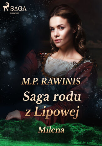 Saga rodu z Lipowej. Saga rodu z Lipowej 34: Milena