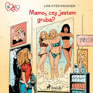 K jak Klara. K jak Klara 14 - Mamo, czy jestem gruba? (#14) Line Kyed Knudsen - okadka audiobooka MP3