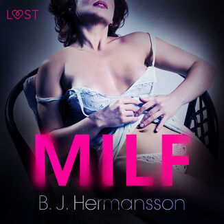 LUST. MILF - opowiadanie erotyczne B. J. Hermansson - okadka audiobooka MP3