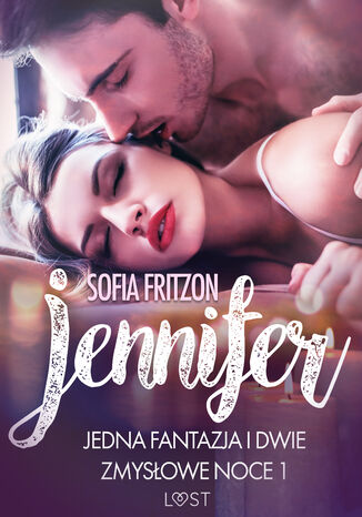 LUST. Jennifer: Jedna fantazja i dwie zmysowe noce 1 - opowiadanie erotyczne Sofia Fritzson - okadka audiobooks CD