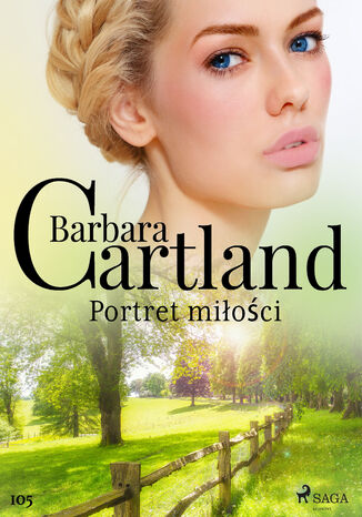 Okładka:Ponadczasowe historie miłosne Barbary Cartland. Portret miłości - Ponadczasowe historie miłosne Barbary Cartland (#105) 