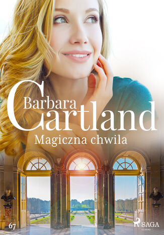 Okładka:Ponadczasowe historie miłosne Barbary Cartland. Magiczna chwila - Ponadczasowe historie miłosne Barbary Cartland (#67) 