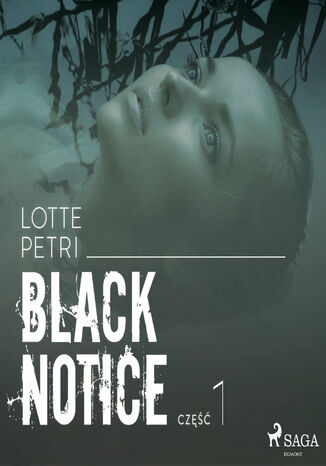 Black Notice. Black notice: cz 1 (#1) Lotte Petri - okadka ebooka