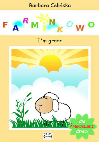 Angielski dla dzieci. Farminkowo. I'm green Barbara Celiska - okadka ebooka