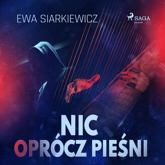 Nic oprcz pieni Ewa Siarkiewicz - okadka audiobooka MP3