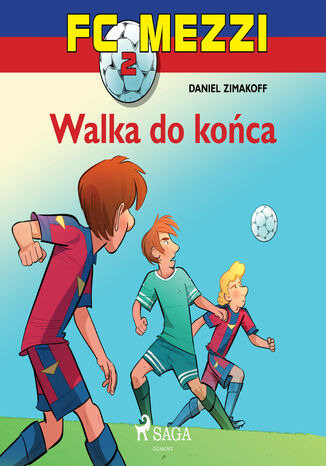 FC Mezzi. FC Mezzi 2 - Walka do koca (#2) Daniel Zimakoff - okadka audiobooks CD