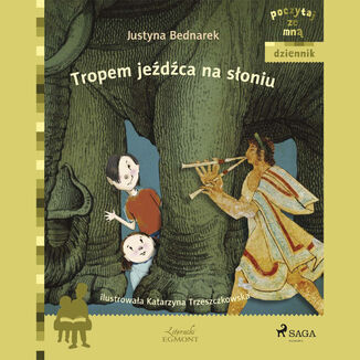 POCZYTAJ ZE MNĄ. Tropem jeźdźca na słoniu Justyna Bednarek - okładka audiobooka MP3