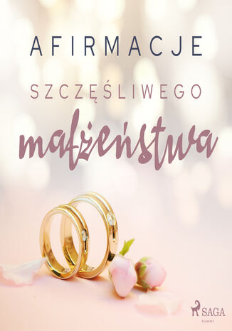 Afirmacje. Afirmacje szczęśliwego małżeństwa wersja dla kobiet