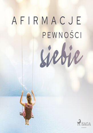 Afirmacje. Afirmacje pewności siebie wersja dla mężczyzn