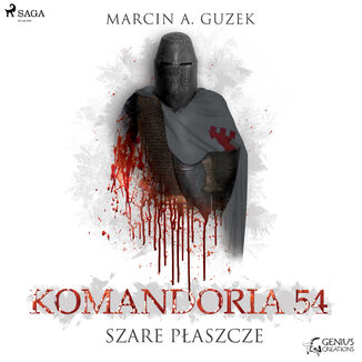 Szare Paszcze. Szare Paszcze: Komandoria 54 (#1) Marcin A. Guzek - okadka audiobooka MP3