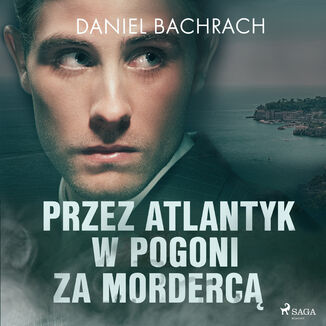 Przez Atlantyk w pogoni za morderc Daniel Bachrach - okadka audiobooka MP3