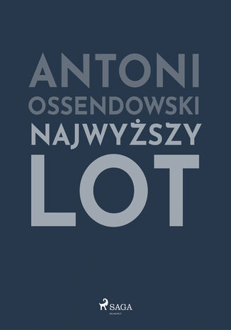Najwyszy lot Antoni Ossendowski - okadka ebooka