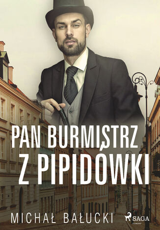 Pan Burmistrz z Pipidwki Micha Baucki - okadka audiobooka MP3