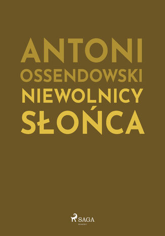 Niewolnicy soca Antoni Ossendowski - okadka audiobooka MP3