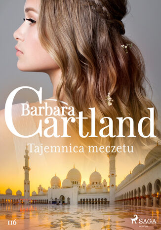 Okładka:Ponadczasowe historie miłosne Barbary Cartland. Tajemnica meczetu - Ponadczasowe historie miłosne Barbary Cartland (#116) 