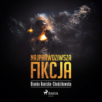 Najprawdziwsza fikcja Bianka Kunicka-Chudzikowska - okadka audiobooka MP3