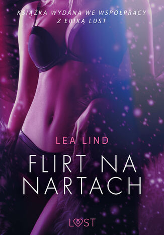 LUST. Flirt na nartach  opowiadanie erotyczne Lea Lind - okadka ebooka