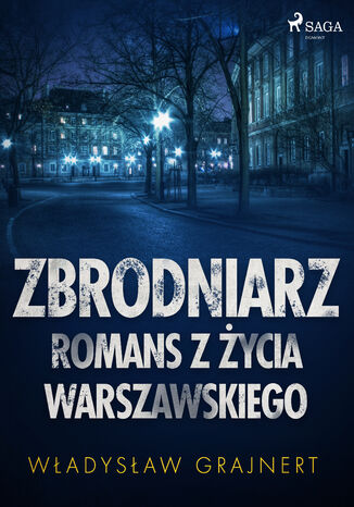 Zbrodniarz. Romans z ycia warszawskiego Wladyslaw Grajnert - okadka audiobooks CD