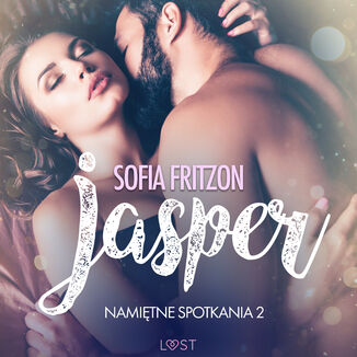 LUST. Namitne spotkania 2: Jesper - opowiadanie erotyczne (#2) Sofia Fritzson - okadka audiobooka MP3