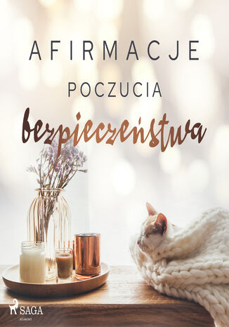 Afirmacje. Afirmacje poczucia bezpieczeństwa
