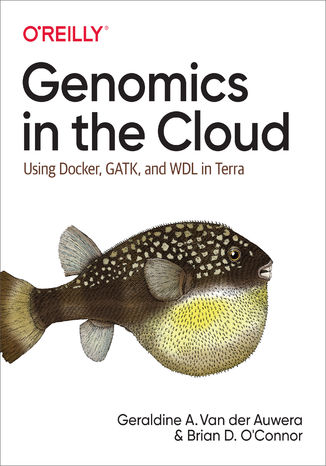 Genomics in the Cloud. Using Docker, GATK, and WDL in Terra Geraldine A. Van der Auwera, Brian D. O'Connor - okładka audiobooka MP3