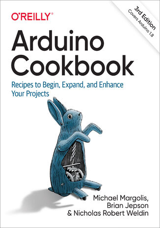 Arduino Cookbook. Recipes to Begin, Expand, and Enhance Your Projects. 3rd Edition Michael Margolis, Brian Jepson, Nicholas Robert Weldin - okładka audiobooka MP3