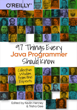97 Things Every Java Programmer Should Know. Collective Wisdom from the Experts