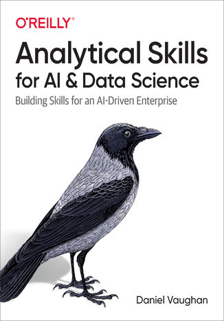 Analytical Skills for AI and Data Science. Building Skills for an AI-Driven Enterprise Daniel Vaughan - okadka audiobooks CD