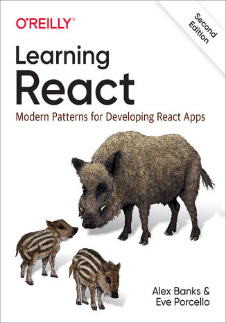 Learning React. Modern Patterns for Developing React Apps. 2nd Edition