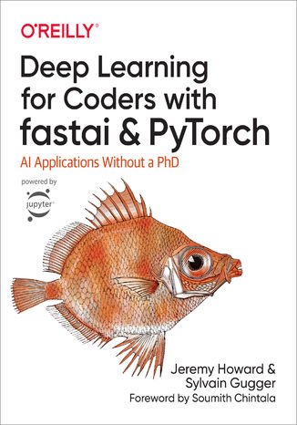 Deep Learning for Coders with fastai and PyTorch Jeremy Howard, Sylvain Gugger - okładka książki