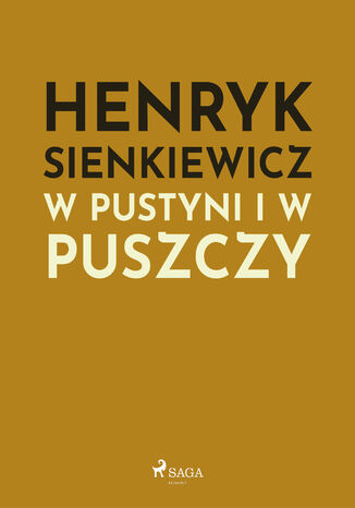 Polish classics. W pustyni i w puszczy Henryk Sienkiewicz - okadka ebooka