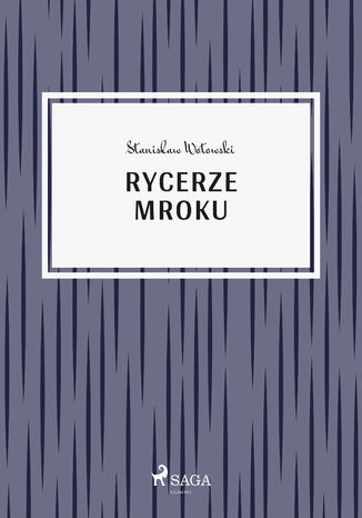 Rycerze mroku Stanisaw Wotowski - okadka ebooka