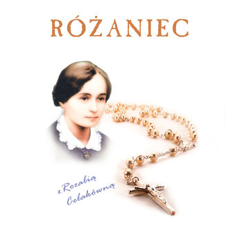 Okładka: Różaniec z Rozalią Celakówną