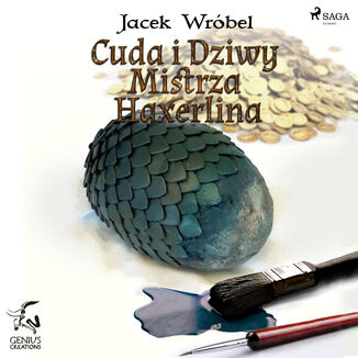 Mistrz Haxerlin. Cuda i dziwy Mistrza Haxerlina (#1) Jacek Wrbel - okadka audiobooka MP3