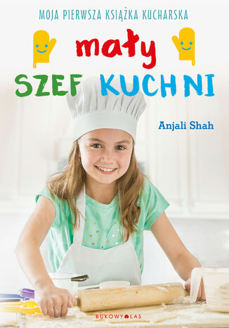 May szef kuchni. Moja pierwsza ksika kucharska Anjali Shah - okadka audiobooks CD