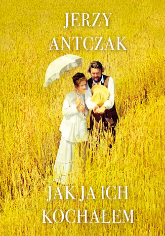 Jak ja ich kochaem Jerzy Antczak - okadka audiobooka MP3