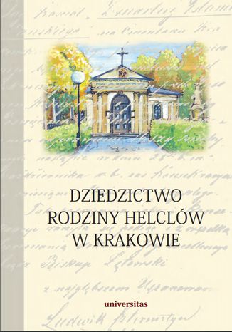 Dziedzictwo rodziny Helclw w Krakowie ks. Stanisaw Basista - okadka ebooka