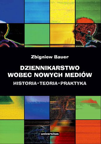 Dziennikarstwo wobec nowych mediów. Historia, teoria, praktyka Zbigniew Bauer - okładka audiobooka MP3