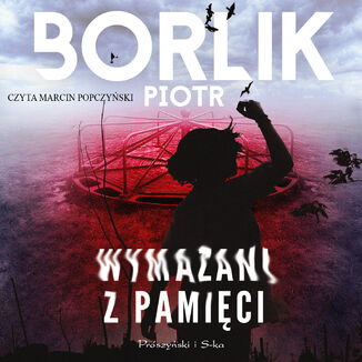 Wymazani z pamici Piotr Borlik - okadka audiobooka MP3