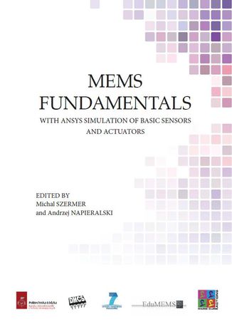 MEMS Fundamentals with ANSYS simulation of basic sensors and actuators Micha Szermer, Andrzej Napieralski (Eds.) - okadka audiobooks CD